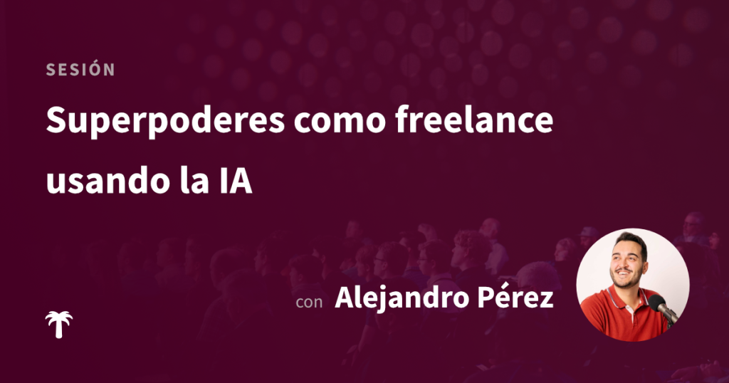 Sesión Sinoficina: Superpoderes como freelance usando la IA